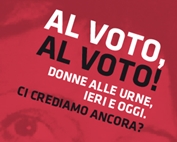 AL VOTO, AL VOTO! Donne alle urne ieri e oggi